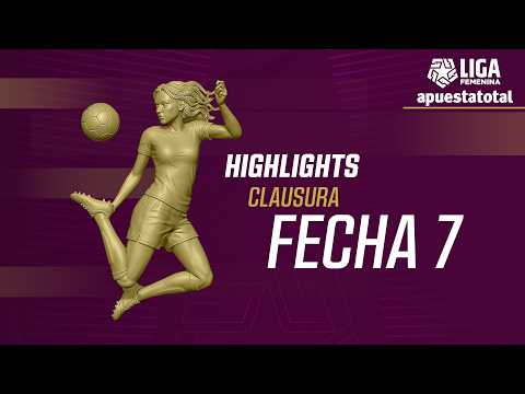 WOMEN'S LEAGUE HIGHLIGHTS - CLAUSURA MATCHDAY 7