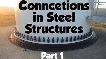 Connections in Steel Structure | Introduction | Part 1