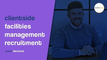 Client side recruitment in Facilities Management │Introduction  │ Boden Group