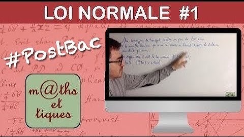 Utiliser la loi normale - PostBac