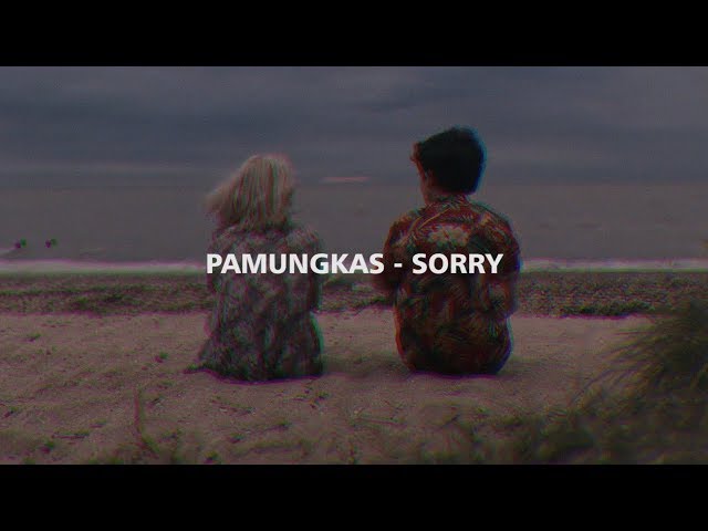 Sorry - pamungkas (Lyrics) class=