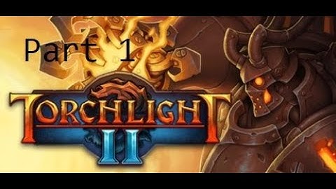 Torchlight 2 Blind Playthrough w/Rynss [ENG] Part 1