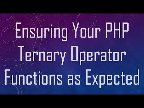 Ensuring Your PHP Ternary Operator Functions as Expected
