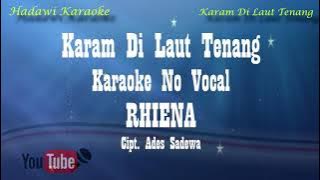 Karaoke RHIENA - KARAM DI LAUT TENANG (Karaoke Tanpa Vokal) | Lagu Nostalgia