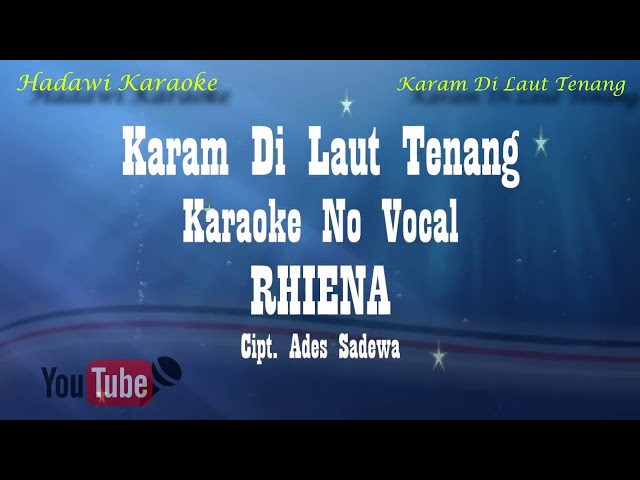 Karaoke RHIENA - KARAM DI LAUT TENANG (Karaoke Tanpa Vokal) | Lagu Nostalgia class=