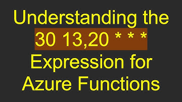 Understanding the 30 13,20 * * * Expression for Azure Functions