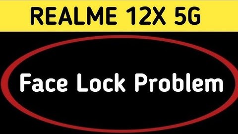 realme 12x face lock problem, face lock not working, how to fix face lock problem