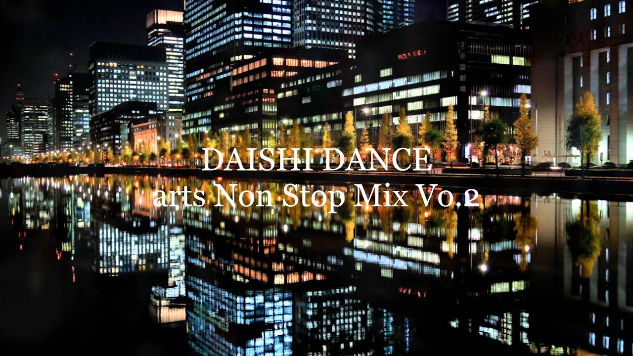 DAISHI DANCE remix arts Mix Vo.2 YouTube