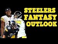 Steelers Offense Fantasy Outlook | Fantasy Football