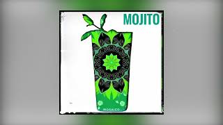 Mo$aico - Mojito | Official Audio 2024