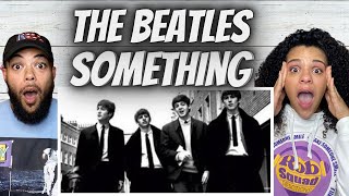 LOVE EM!| FIRST TIME HEARING THE Beatles  - Something RECTION