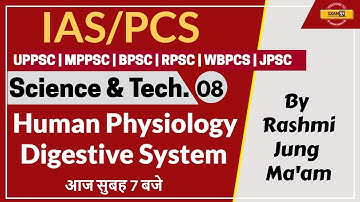 UPSC IAS /UPPSC/MPPSC/BPSC/RPSC/WBPCS Etc..|| Science & Tech. || By Rashmi Mam|Human Physiology