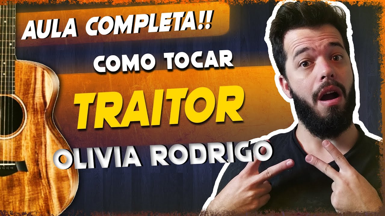 Olivia Rodrigo - Traitor (Cifra Rápida Completa Vídeo Curto Sem