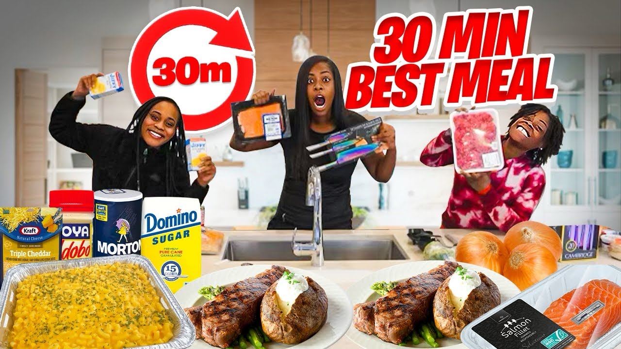 WHO CAN MAKE THE BEST MEAL IN 30 MINUTES (EXTREMELY HILARIOUS)