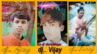 New Nagpuri..dj Ong..nonstop.. Dj.. Ajay Dj.. Vijay.. Dj.. Uraj.. Dania.. Dj.. Chorpaniya