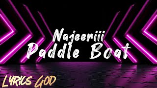 Najeeriii - Paddle Boat (Lyrics)