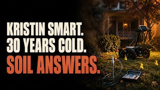 Kristin Smart Case 2026: Soil Suggests Remains in Arroyo Grande Yard