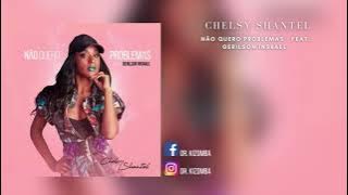 Chelsy Shantel ft. Gerilson Insrael - Não Quero Problemas