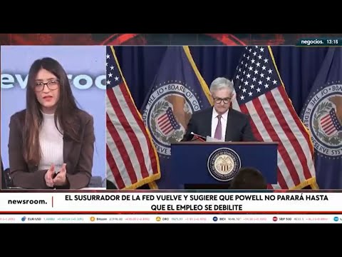 El susurrador de la FED vuelve y sugiere que Powell no parar&aacute; hasta que el empleo se debilite