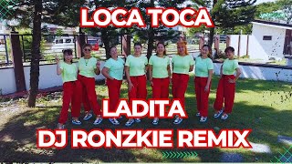 LADITA - Loca Toca ( Dj Ronzkie Remix ) ZIN ELJHAY ALVAREZ X FITBEAT FUSION LADIES / ZUMBA Resimi