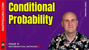 Conditional Probability | Year 11 Mathematical Methods | MaffsGuru.com
