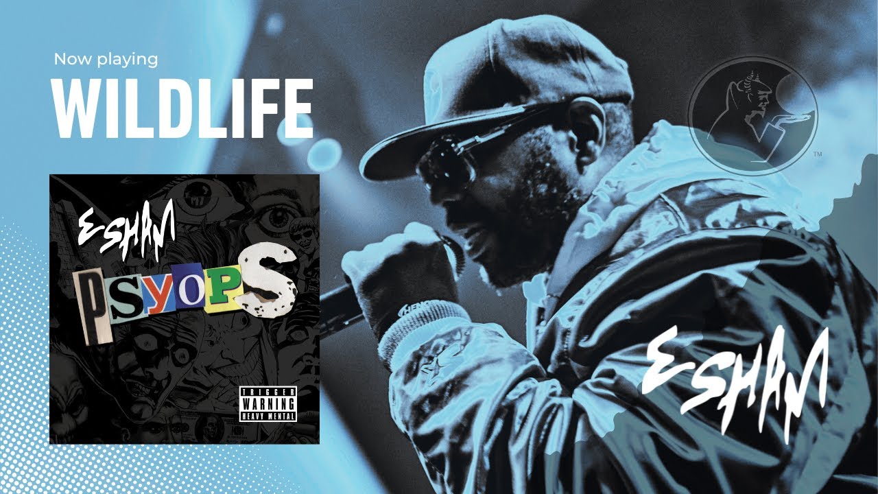 Assista a ESHAM - Wildlife (Psyops) no YouTube Assista a ESHAM - Wildlife (Psyops) no YouTube