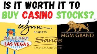 Are CASINO Stocks A BUY Right Now? | A Look At MGM Stock | LVS Stock | WYNN Stock