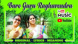 Baro Guru Raghavendra - Raghavendra Songs - with Meaning (2020)