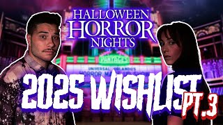 Halloween Horror Nights 2025: Wishlist PT3 | RAPID FIRE EDITION