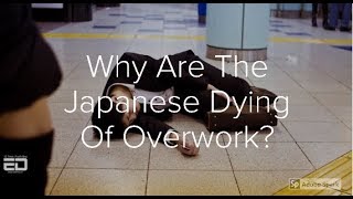 Why Are The Japanese Dying Of Overwork