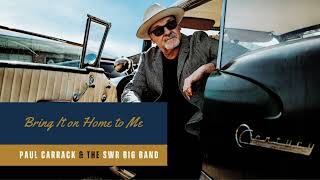 Paul Carrack - Bring It on Home to Me [Official Audio]