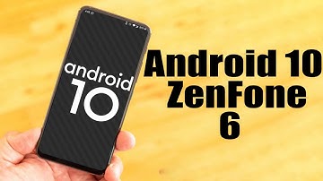 Install Android 10 on Asus ZenFone 6 (AOSP GSI Treble ROM) - How to Guide!