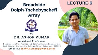 Lecture 6 | Broadside Dolph Tschebyscheff Array | Broadside Chebyshev Array | Dr. Ashok Kumar