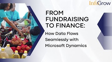 From Fundraising to Finance - Nonprofit Data Flow with Microsoft Dynamics