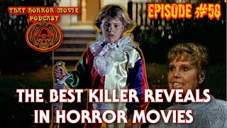 That Horror Movie Podcast: Episode #58 The Best Killer Reveals in Horror Movies