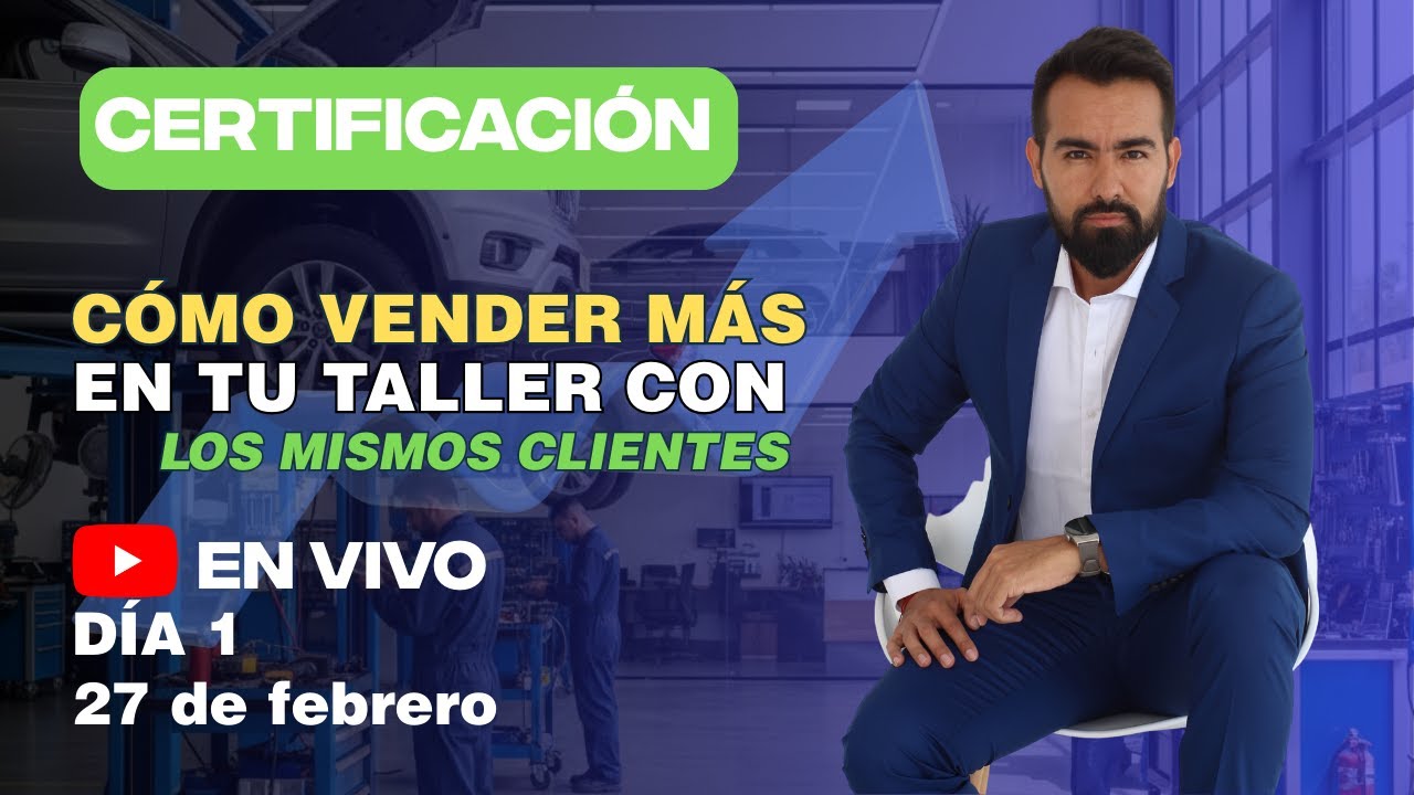 Cómo VENDER MÁS en tu TALLER – CERTIFICACIÓN DÍA 1 🎯💸