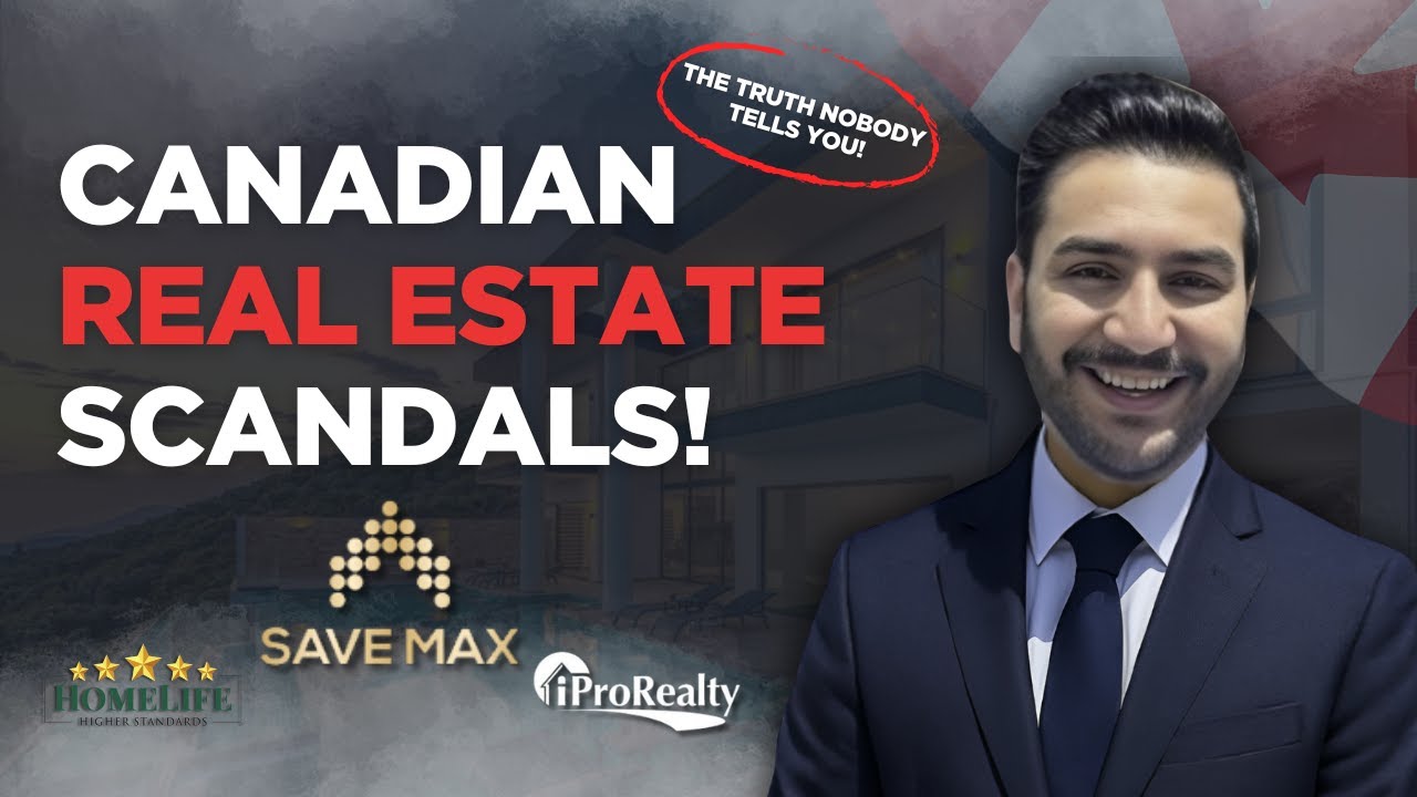 Canadian Real Estate Scandals: iPro, HomeLife, SaveMax — The Truth Nobody Tells You!