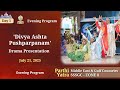 Divya AshtaPushparpanam Pilgrimage To Prasanthi SSSGC Zone 8 July 21 2025 Evening Divya AshtaPushparpanam Pilgrimage To Prasanthi SSSGC Zone 8 July 21 2025 Evening