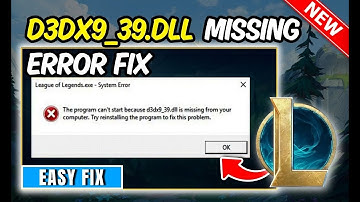 League of Legends: How to Fix the "d3dx9_39.dll missing" Error (Solved)