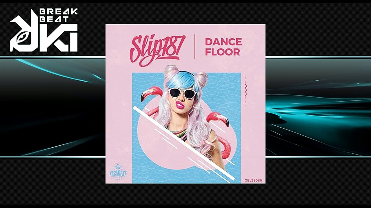 Slip187 - Dance Floor (Original Mix) Gigabeat Records