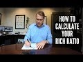 HOW TO CALCULATE YOUR RICH RATIO | You Can Retire Sooner Than You Think