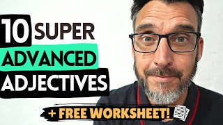 10 SUPER ADVANCED ADJECTIVES TO WIN ANY ARGUMENT IN ENGLISH! ADVANCED ENGLISH VOCABULARY C1/C2 VOCAB