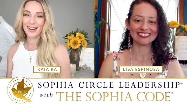 KAIA RA  |  Lisa Espinosa Sophia Circle Leadership...