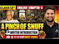 A Pinch of Snuff Class 12 English Chapter 3 | Writer Introduction & Summary | Bihar Board 2027