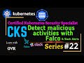 Kubernetes security  detect syscall file malicious activities using falco  slack alerts   22