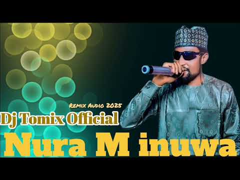 NURA M INUWA ALBUM AUDIO REMIX HAUSA MIX