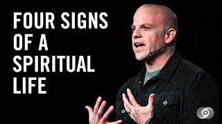 Four Signs of a Spiritual Life - Ben Stuart