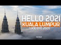 KUALA LUMPUR - HELLO 2021! GOOD BYE 2020....