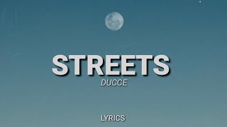 Ducce- Streets (Lyrics)