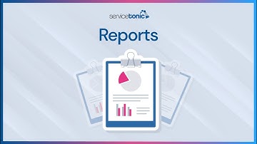 ServiceTonic Reports